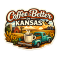 Coffee Is Better in Kansas — Sunrise Farm Truck Sticker