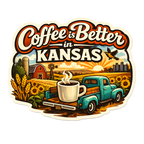 Coffee Is Better in Kansas — Sunrise Farm Truck Sticker