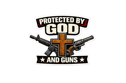 Protected by God and Guns Sticker – Bold Christian Western Design