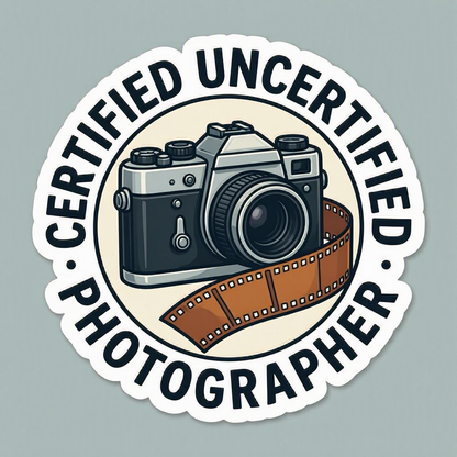 Certified Uncertified Photographer Sticker - Funny Vintage Camera & Film Sticker